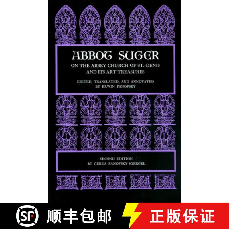 【3-4周达】Abbot Suger on the Abbey Church of St. Denis and Its Art Treasures: Second Edition [9780691003146]