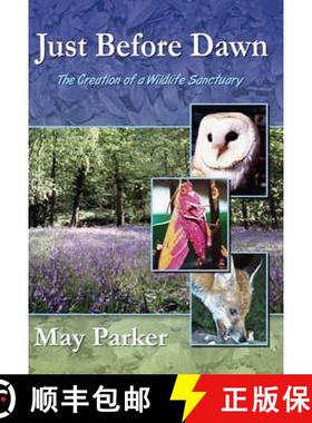 【3-4周达】Just Before Dawn: The Creation of a Wildlife Sanctuary [9781904445289]