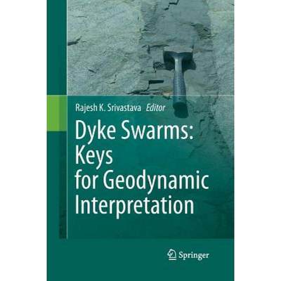 【4周达】Dyke Swarms: Keys for Geodynamic Interpretation [9783642444357]