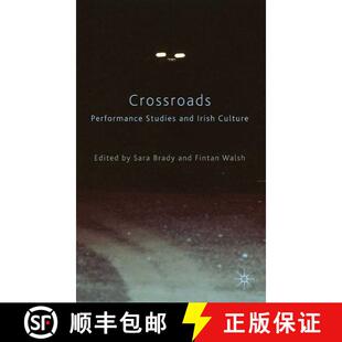【3-4周达】Crossroads: Performance Studies and Irish Culture [9781349305506]