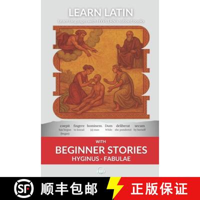 【3-4周达】Learn Latin with Beginner Stories - Hyginus Fabulae: Interlinear Latin to English [9781988830674]