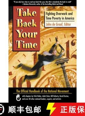 【3-4周达】Take Back Your Time: Fighting Overwork and Time Poverty in America [9781576752456]
