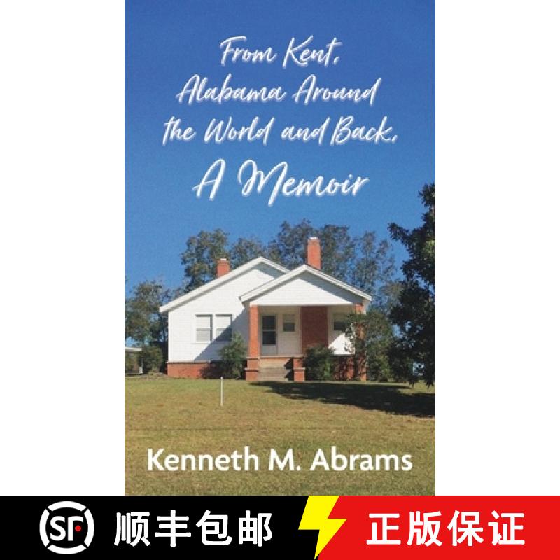 【2-3周达】From Kent, Alabama Around the World and Back, A Memoir [9798988465553]