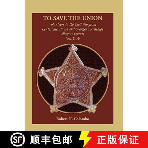【3-4周达】To Save the Union: Volunteers in the Civil War from Centerville, Hume and Granger Township... [9780788443947]