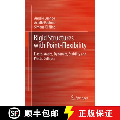 【3-4周达】Rigid Structures with Point-Flexibility: Elasto-statics, Dynamics, Stability and Plastic C... [9783031942426]