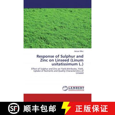 预订 Response of Sulphur and Zinc on Linseed (Linum usitatissimum L.) [9783330056855]