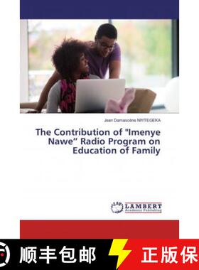 预订 The Contribution of Imenye Nawe” Radio Program on Education of Family [9786200482884]