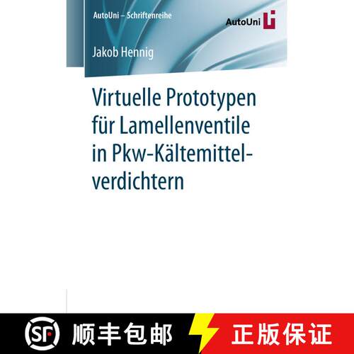 【3-4周达】Virtuelle Prototypen fuer Lamellenventile in Pkw Kaeltemittelverdichtern [9783658248451]