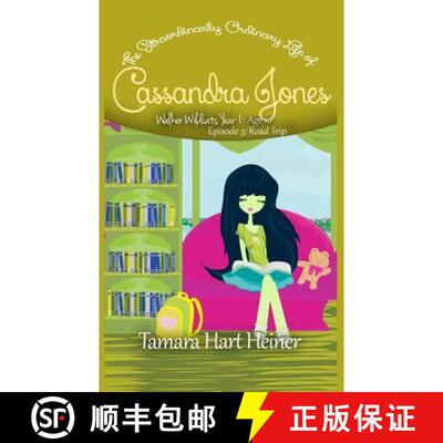 【3-4周达】Episode 3: Road Trip: The Extraordinarily Ordinary Life of Cassandra Jones [9781947307063]