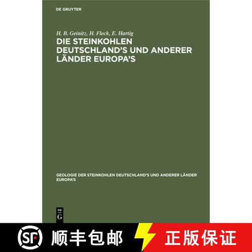 【3-4周达】精装 Die Steinkohlen Deutschland's Und Anderer Lander Europa's: Ihre Natur, Lagerungs-Verh... [9783486720990]
