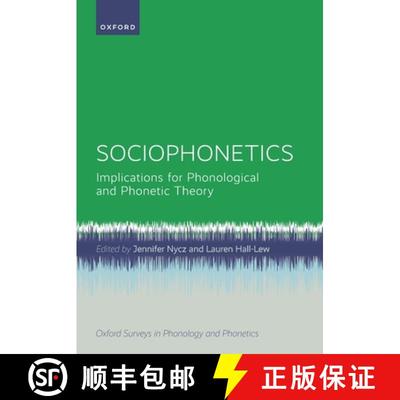 【3-4周达】Sociophonetics: Implications for Phonological and Phonetic Theory [9780198813804]