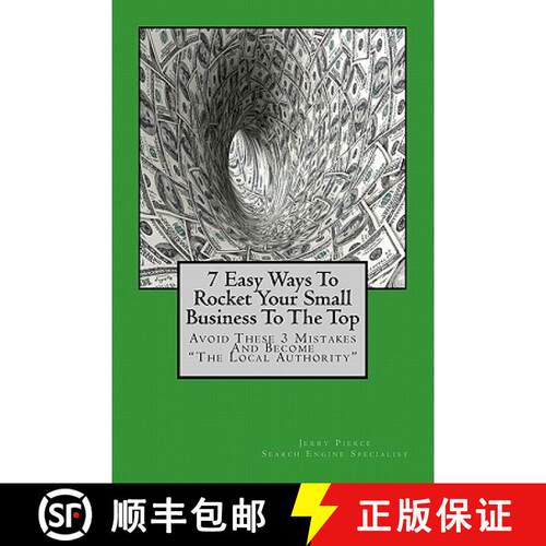 【3-4周达】7 Easy Ways To Rocket Your Small Business To The Top: Avoid These 3 Mistakes And Become Th... [9780615470443]