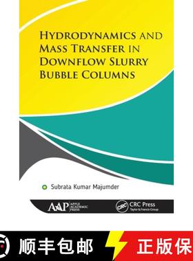 【3-4周达】Hydrodynamics and Mass Transfer in Downflow Slurry Bubble Columns [9781774631553]