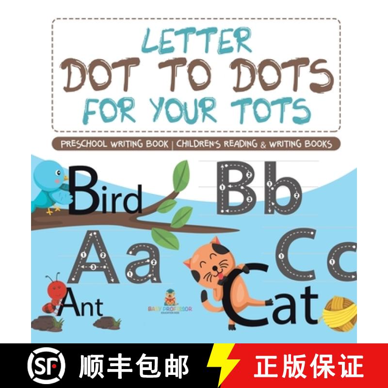 【2-3周达】Letter Dot to Dots for Your Tots - Preschool Writing Book | Children's Reading & Writing B... [9798869418920]