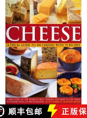 【3-4周达】Cheese: A Visual Guide to 400 Cheeses with 70 Recipes: A Directory of the World's Best Che... [9781844764815]