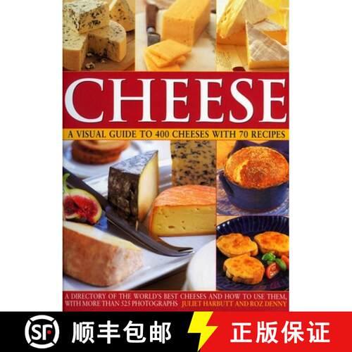 【3-4周达】Cheese: A Visual Guide to 400 Cheeses with 70 Recipes: A Directory of the World's Best Che... [9781844764815]