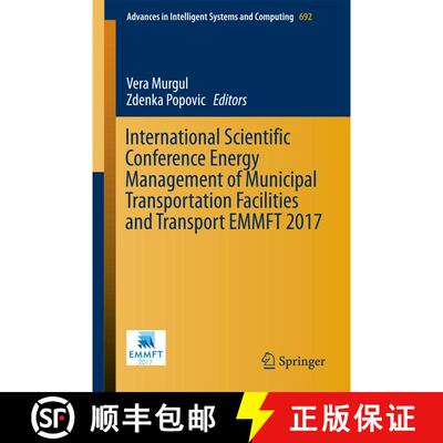 【3-4周达】International Scientific Conference Energy Management of Municipal Transportation Faciliti... [9783319709864]