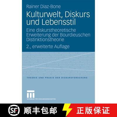 【3-4周达】Kulturwelt, Diskurs und Lebensstil : Eine diskurstheoretische Erweiterung der Bourdieusche... [9783531156460]