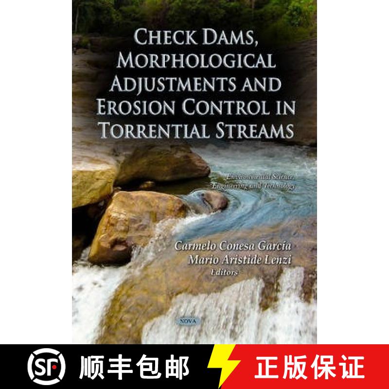 【3-4周达】Check Dams, Morphological Adjustments and Erosion Control in Torrential Streams [9781626188563]