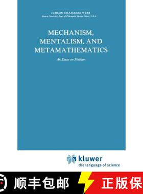【3-4周达】Mechanism, Mentalism and Metamathematics : An Essay on Finitism [9789027710468]