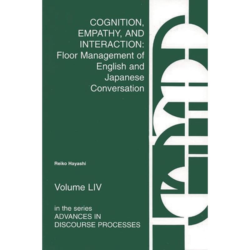 【4周达】Cognition, Empathy & Interaction: Floor Management of English and Japanese Conversation [9781567502190]