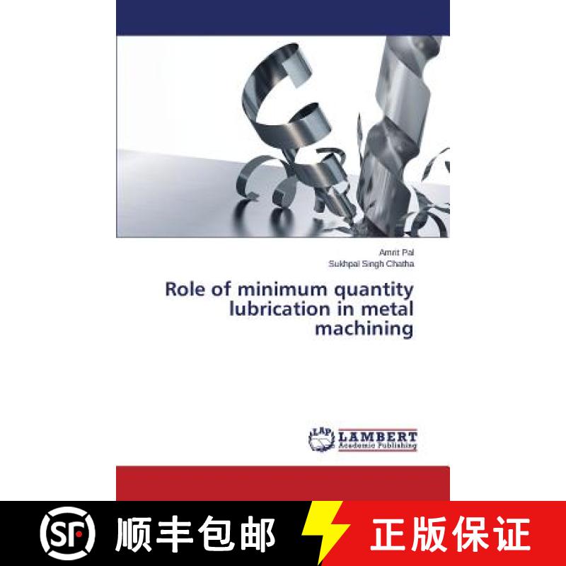 预订 Role of Minimum Quantity Lubrication in Metal Machining [9783659532658]