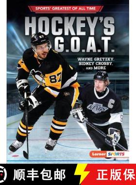 预订 Hockey's G.O.A.T.: Wayne Gretzky, Sidney Crosby, and More [9781541574441]