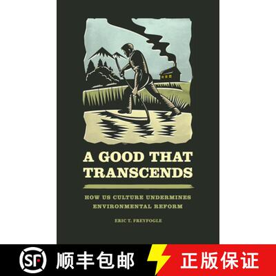 【3-4周达】A Good That Transcends – How US Culture Undermines Environmental Reform [9780226326115]