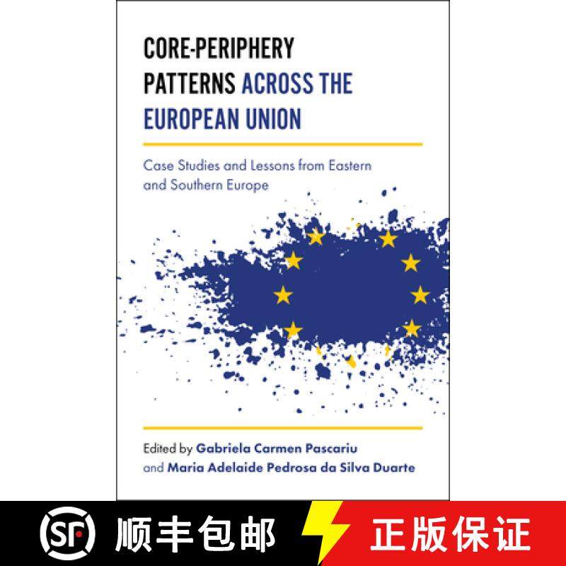【3-4周达】Core-Periphery Patterns Across the European Union: Case Studies and Lessons from Eastern a... [9781787144965]