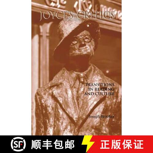 预订 Joyce`s Critics – Transitions in Reading and Culture [9780299196042]