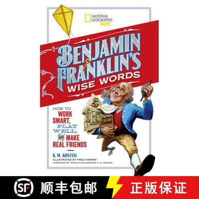 【3-4周达】Benjamin Franklin's Wise Words: How to Work Smart, Play Well, and Make Real Friends [9781426326998]