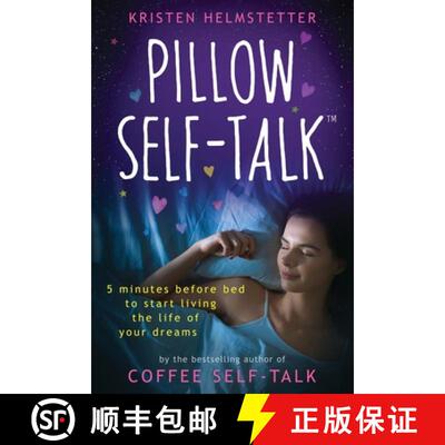 【3-4周达】Pillow Self-Talk: 5 Minutes Before Bed to Start Living the Life of Your Dreams [9798985020311]