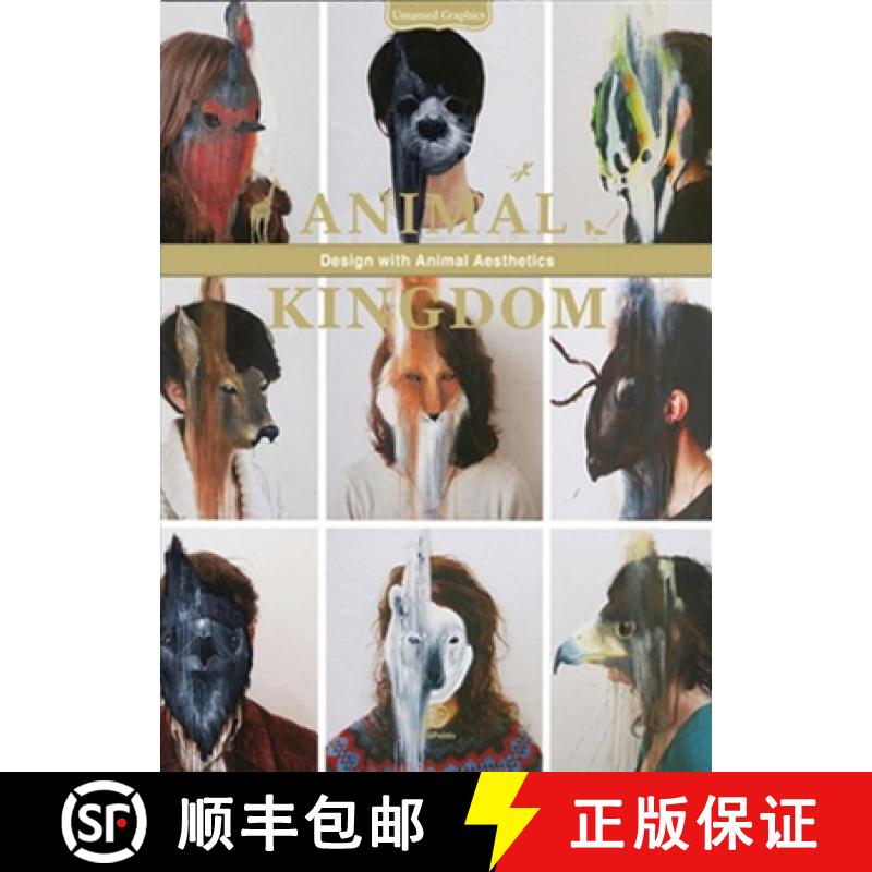 ANIMAL KINGDOM : Design with Animal Aesthetics - Untamed Graphics [9789881383457]