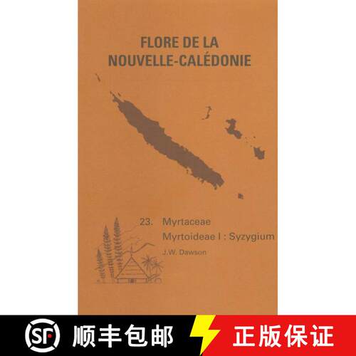 【3-4周达】Flore de la Nouvelle-Calédonie et Dépendances, Volume 23: Myrtaceae, Myrtoideae (I): Syz... [9782856542156]
