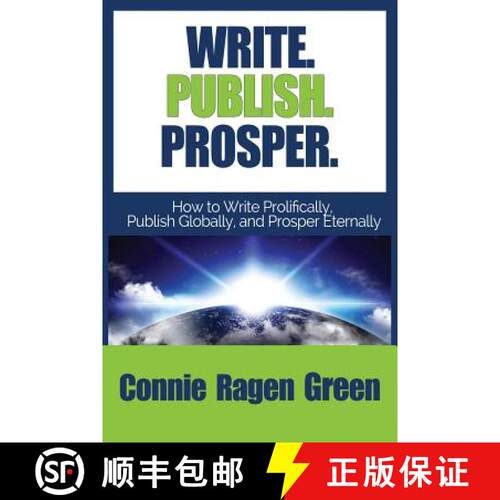 【3-4周达】Write Publish Prosper: How to Write Prolifically, Publish Globally, and Prosper Eternally [9781937988210]