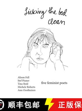 【3-4周达】Licking the Bed Clean : five feminist poets [9781527235199]