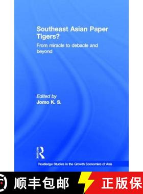 【3-4周达】Southeast Asian Paper Tigers?: From Miracle to Debacle and Beyond [9780415299237]