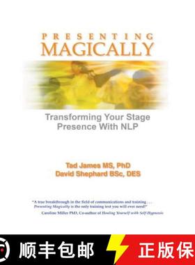 【3-4周达】Presenting Magically (Paperback Edition): Transforming Your Stage Presence with Nlp [9781785831560]
