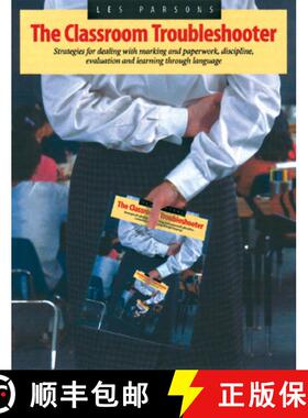 【3-4周达】The Classroom Troubleshooter: Strategies for Dealing with Marking and Paperwork, Disciplin... [9781551381626]