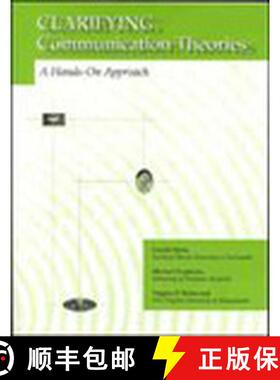【3-4周达】Clarifying Communication Theories: A Hands-On Approach [Wiley传媒] [9780813802923]