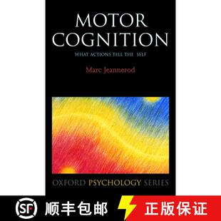 【3-4周达】Motor Cognition: What Actions Tell to the Self [9780198569657]