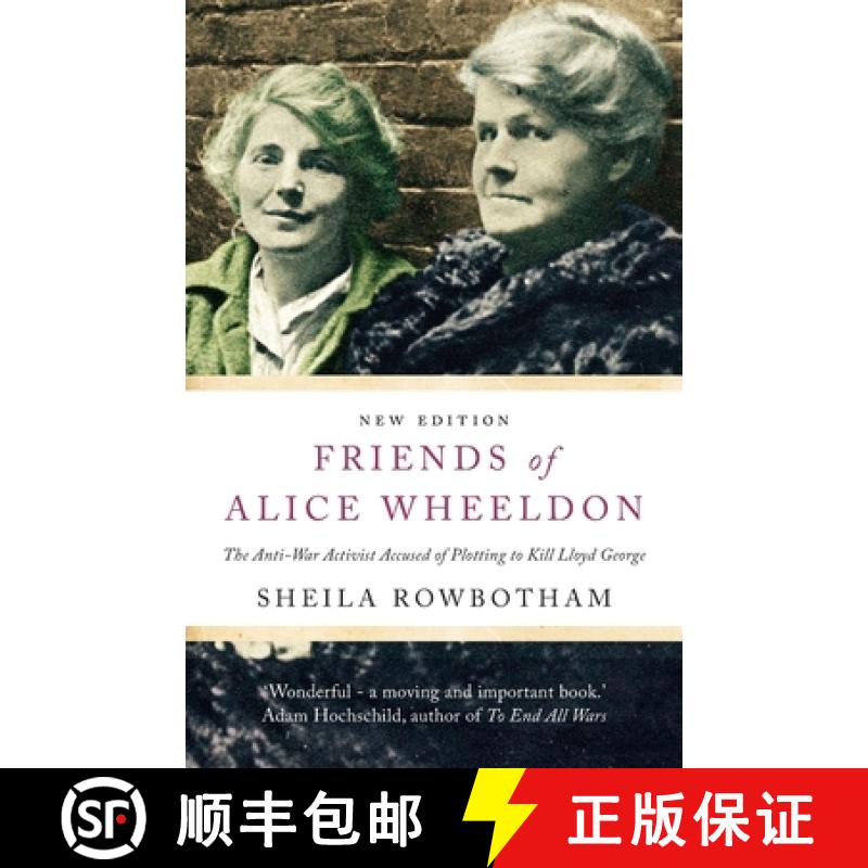 【2-3周达】Friends of Alice Wheeldon: The Anti-War Activist Accused of Plotting to Kill Lloyd George [9780745335759]