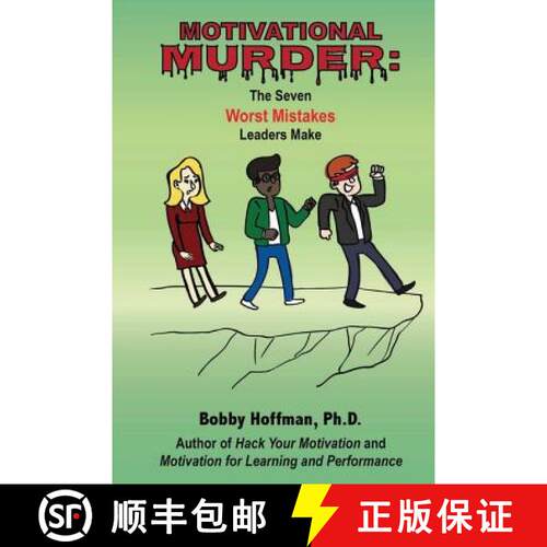 【3-4周达】Motivational Murder: The Seven Worst Mistakes Leaders Make [9780998845708]