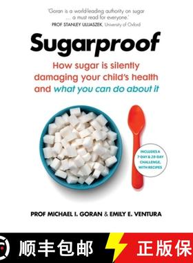 【3-4周达】Sugarproof : How sugar is silently damaging your child's health and what you can do about it [9781785042317]
