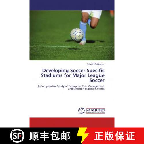 预订 Developing Soccer Specific Stadiums for Major League Soccer [9783659955334]