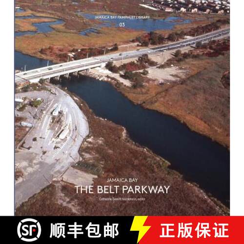 【3-4周达】Jamaica Bay Pamphlet Library 03: Jamaica Bay The Belt Parkway [9781942900030]