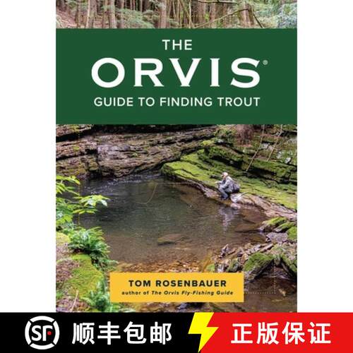 【3-4周达】The Orvis Guide to Finding Trout: Learn to Discover Trout in Streams and Other Moving Waters [9781493061013]