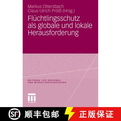 【3-4周达】Flüchtlingsschutz als globale und lokale Herausforderung [9783531173955]