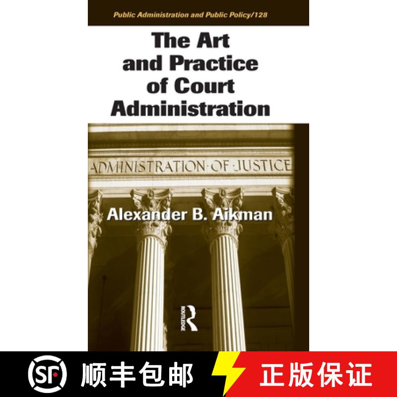 【3-4周达】The Art and Practice of Court Administration [9780849372216]