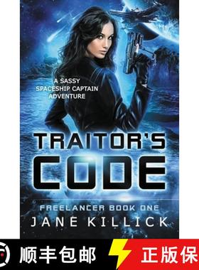 【3-4周达】Traitor's Code: A Sassy Spaceship Captain Adventure [9781908340276]